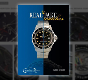 "Real &amp; fake watches," the essential book on fake watches